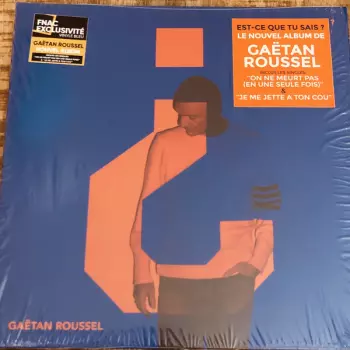 Gaëtan Roussel: Est-ce Que Tu Sais ?