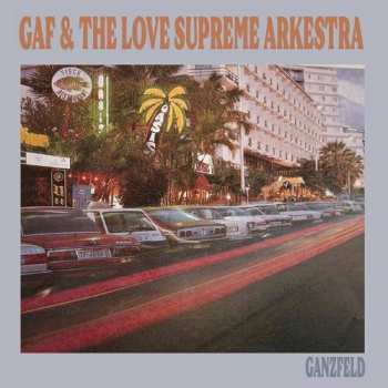 LP Gaf / Love Supreme Arkestra: Ganzfeld