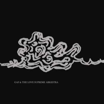Album Gaf & The Love Supreme Arkestra: Gaf & The Love Supreme Arkestra