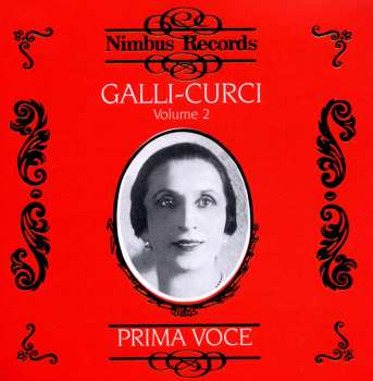 CD Amelita Galli-Curci: Galli-Curci (Volume 2)