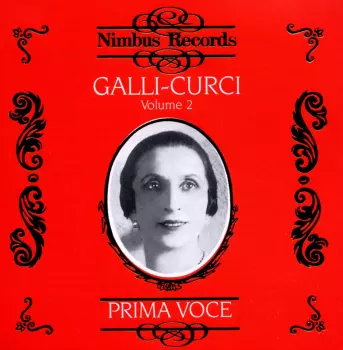 Amelita Galli-Curci: Galli-Curci (Volume 2)