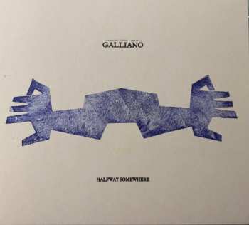 CD Galliano: Halfway Somewhere