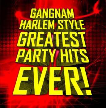 Album Gangnam Harlem Style: Greatest Party Hits / Var: Gangnam Harlem Style: Greatest Party Hits