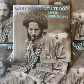 2LP Gary Bartz NTU Troop: Live In Bremen 1975