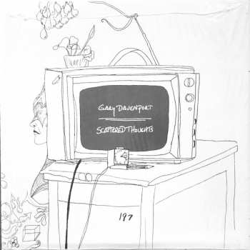 LP Gary Davenport: Scattered Thoughts