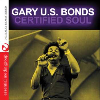CD Gary U.S. Bonds: Certified Soul