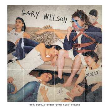 LP Gary Wilson: It's Friday Night With Gary Wilson
