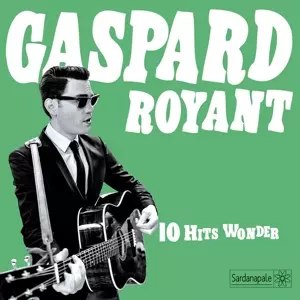 Gaspard Royant: 10 Hits Wonder