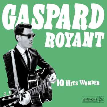 CD Gaspard Royant: 10 Hits Wonder