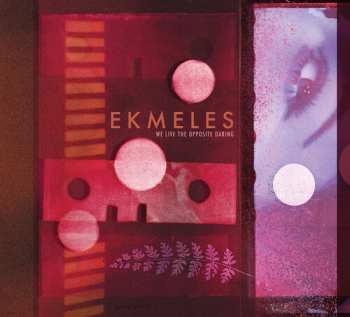 Album Gavett / Kendall / Ekmeles: We Live The Opposite Daring