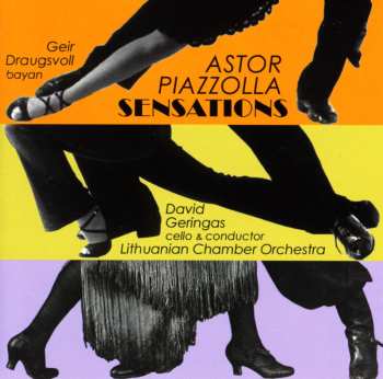 Album Lithuanian Chamber Orchestra: Astor Piazzolla Sensations
