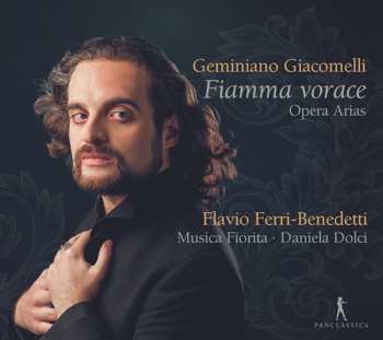 CD Musica Fiorita: Fiamma Vorace: Opera Arias