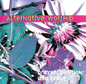 Michael Knott: Alternative Worship (Prayer, Petitions and Praise)