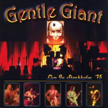 CD Gentle Giant: Live In Stockholm '75 DLX