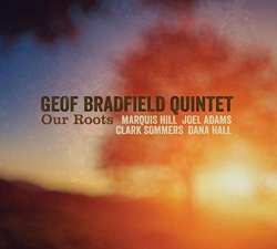 Album Geof Bradfield Quintet: Our Roots