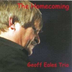 Album Geoff Eales Trio: The Homecoming 