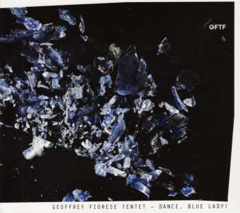 Album Geoffrey Fiorese Tentet: Dance, Blue Lady!