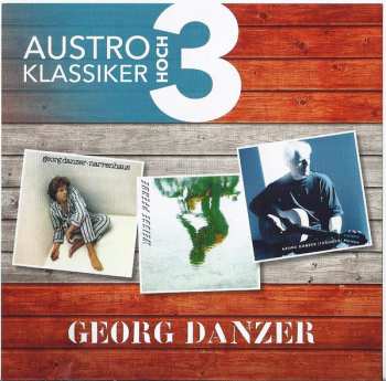 3CD Georg Danzer: Austro Klassiker Hoch 3