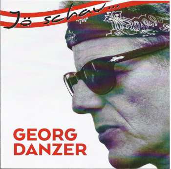 CD Georg Danzer: Jö Schau...