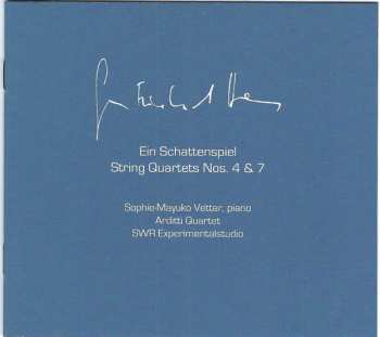 CD Arditti Quartet: Ein Schattenspiel - String Quartets No.4 & No.7