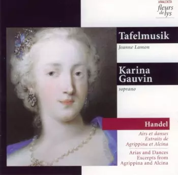 Georg Friedrich Händel: Arias And Dances: Excerpts From Agrippina And Alcina
