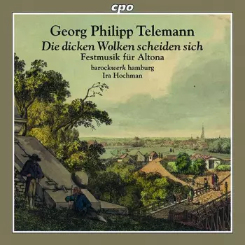 Die Dicken Wolken Scheiden Sich; Festmusik Für Altona