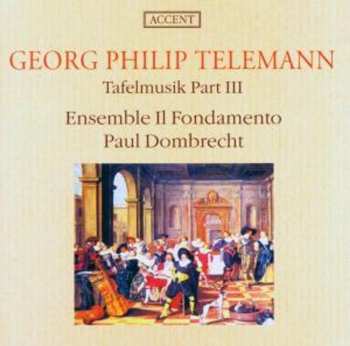 Album Georg Philipp Telemann: «Tafelmusik» Part III