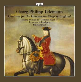 Album Georg Philipp Telemann: Cantatas For The Hanoverian Kings Of England