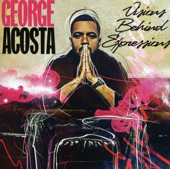 CD George Acosta: Visions Behind Expressions