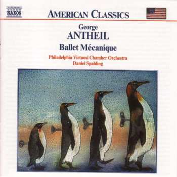 CD George Antheil: Ballet Mécanique