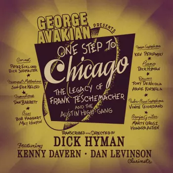 One Step To Chicago: The Legacy Of Frank Teschemacher And The Austin High Gang