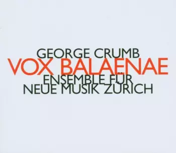 George Crumb: Vox Balaenae
