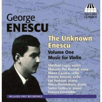 CD George Enescu: The Unknown Enescu Volume One: Music For Violin