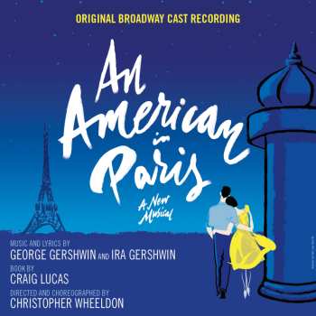 Album George Gershwin: An American in Paris (Original Broadway Cast Recording) 