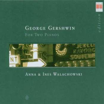 CD George Gershwin: George Gershwin For Two Pianos