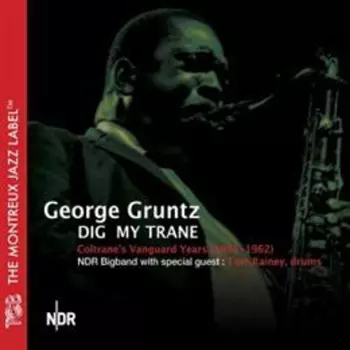 The NDR Big Band: Dig My Trane - Coltrane's Vanguard Years (1961-1962)