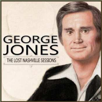 CD George Jones: The Lost Nashville Sessions