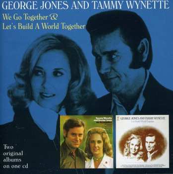 Album George Jones & Tammy Wynette: We Go Together / Let's Build A World Together