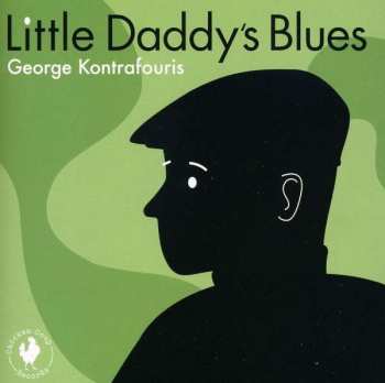 CD George Kontrafouris: Little Daddy's Blues