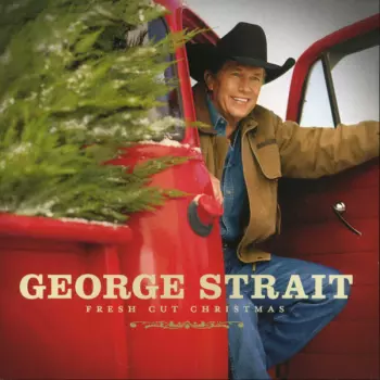 George Strait: Fresh Cut Christmas