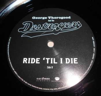 LP/CD George Thorogood & The Destroyers: Ride 'Til I Die NUM | LTD