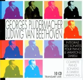 Ludwig van Beethoven: Integrale Des Sonates Pour Piano & Variations Diabelli = Complete Piano Sonatas & Diabelli Variations