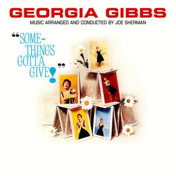 Album Georgia Gibbs: Something's Gotta Give