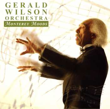 Album Gerald Wilson Orchestra: Monterey Moods