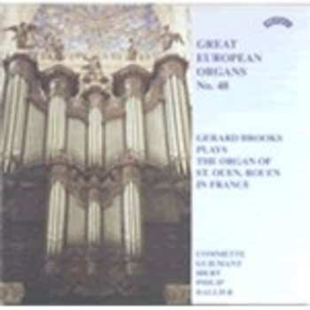 CD Gerard Brooks: Gerard Brooks Plays The Organ Of St. Ouen, Rouen, France