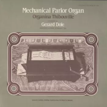 Gérard Dôle: Mechanical Parlor Organ