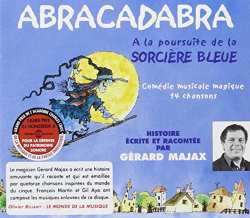 CD Gérard Majax: Abracadabra - A La Poursuite De La Sorcière Bleue