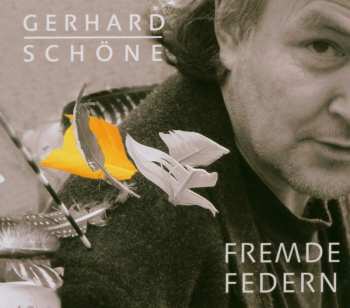 CD Gerhard Schöne: Fremde Federn