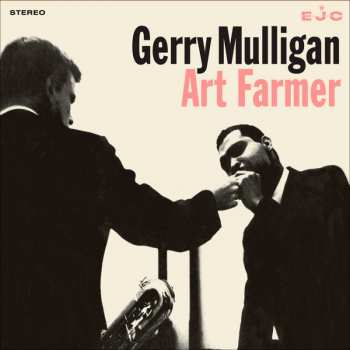 Album Gerry Mulligan & Art Farmer: What Is There To Say? / Broadcast From The Navy Swings