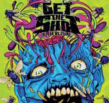 Album Get The Shot: In Fear We Stand